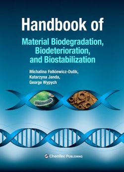 Handbook of Material Biodegradation, Biodeterioration, and Biostablization