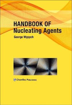 Handbook of Nucleating Agents