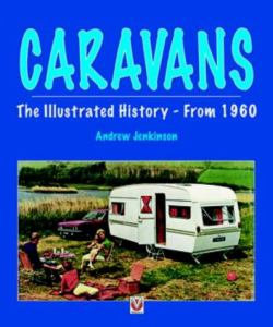 Caravans - The Illustrated History From 1960