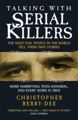 Talking with Serial Killers