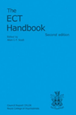 The ECT Handbook: The Third Report of the Royal College of Psychiatrists' Special Committee on ECT