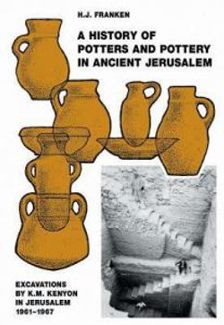 A History of Pottery and Potters in Ancient Jerusalem