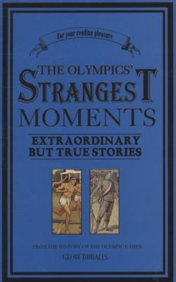 The Olympics' Strangest Moments