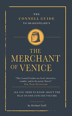 The Connell Guide to Shakespeare's : The Merchant of Venice