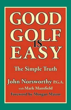 Good Golf is Easy