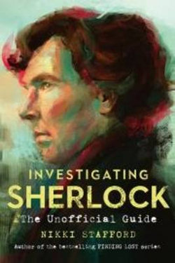 Investigating Sherlock- The Unofficial Guide