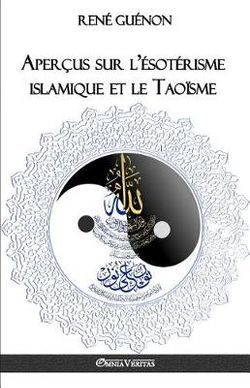 Apercus Sur l'Esoterisme Islamique et le Taoisme