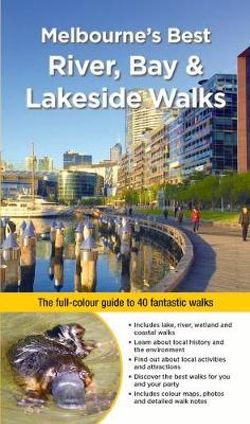 Melbourne's Best River, Bay and Lakeside Walks