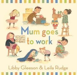 Mum Goes to Work Big Book