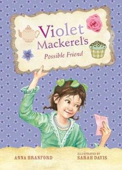 Violet Mackerel's Possible Friend (Book 5)