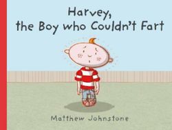 Harvey, the Boy Who Couldn't Fart