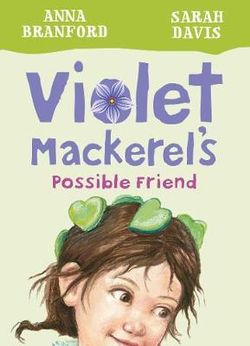 Violet Mackerel's Possible Friend (Book 5)