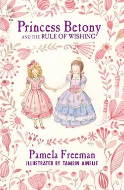 Princess Betony and the Rule of Wishing