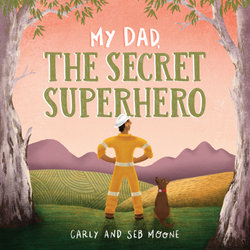 My Dad, the Secret Superhero