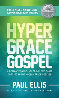 The Hyper-Grace Gospel