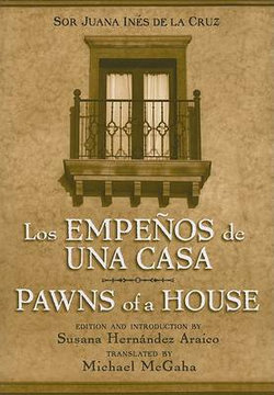 Los Empenos de Una Casa/Pawns of a House