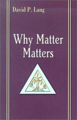 Why Matter Matters