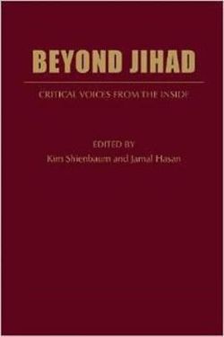 Beyond Jihad: Critical Voices from Inside Islam