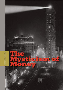 "The Mysticism of Money"