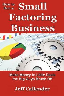 How to Run a Small Factoring Business