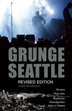 Grunge: Seattle