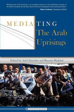 Mediating the Arab Uprisings