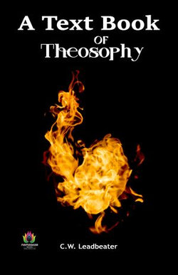 A Text Book of Theosophy by C.W. Leadbeater: Illuminating the Mysteries of Spiritual Wisdom