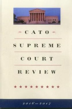 Cato Supreme Court Review