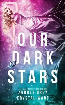 Our Dark Stars