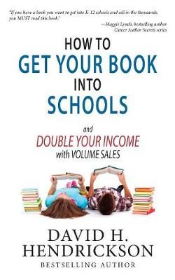 How to Get Your Book into Schools and Double Your Income with Volume Sales