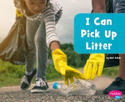 I Can Pick Up Litter