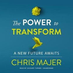 The Power to Transform