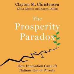 The Prosperity Paradox Lib/E