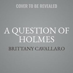 A Question of Holmes Lib/E