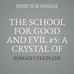 The School for Good and Evil #5: A Crystal of Time