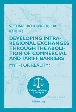 Developing Intra-Regional Exchanges Through the Abolition of Commercial and Tariff Barriers / l'abolition des Barrières Commerciales et Tarifaires Dans la Région de l'Océan Indien