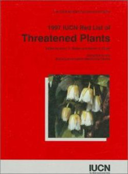 International Union for Conservation of Nature and Natural Resources Red List of Threatened Plants 1997