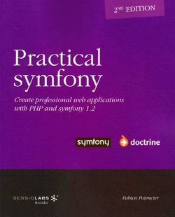 Practical Symfony 1.2 for Doctrine - Second Edition