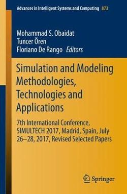 Simulation and Modeling Methodologies, Technologies and Applications