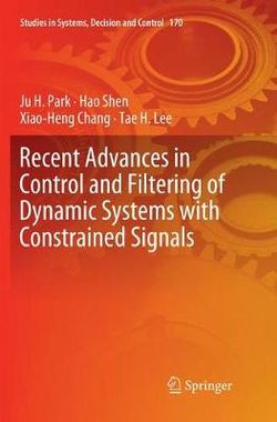 Recent Advances in Control and Filtering of Dynamic Systems with Constrained Signals