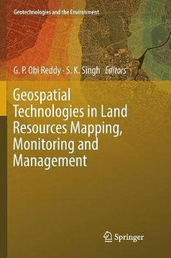 Geospatial Technologies in Land Resources Mapping, Monitoring and Management