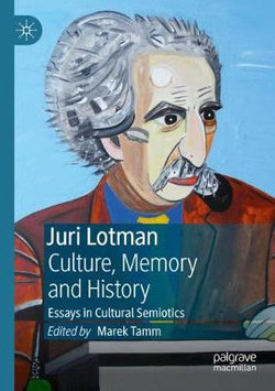 Juri Lotman - Culture, Memory and History