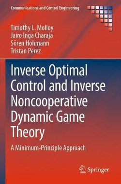 Inverse Optimal Control and Inverse Noncooperative Dynamic Game Theory