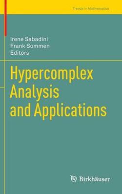 Hypercomplex Analysis and Applications