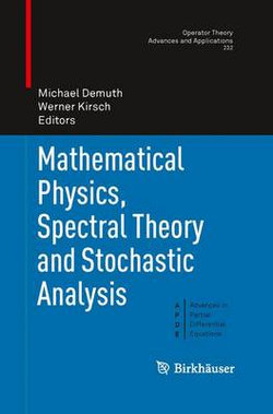 Mathematical Physics, Spectral Theory and Stochastic Analysis