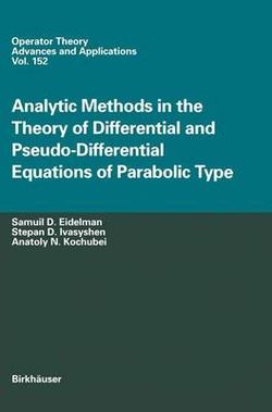 Analytic Methods In The Theory Of Differential And Pseudo-Differential Equations Of Parabolic Type