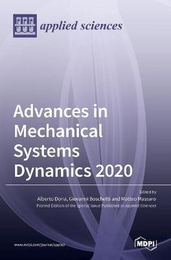 Advances in Mechanical Systems Dynamics 2020