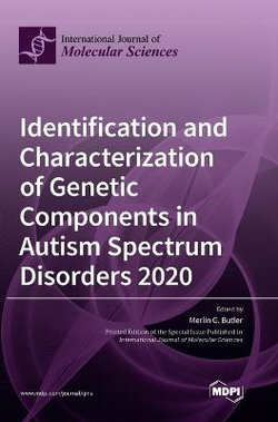 Identification and Characterization of Genetic Components in Autism Spectrum Disorders 2020