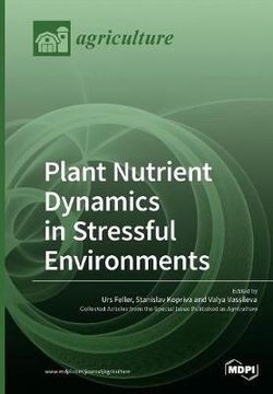 Plant Nutrient Dynamics in Stressful Environments