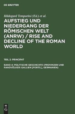 Politische Geschichte (Provinzen und Randvölker: Gallien [Forts. ], Germanien)